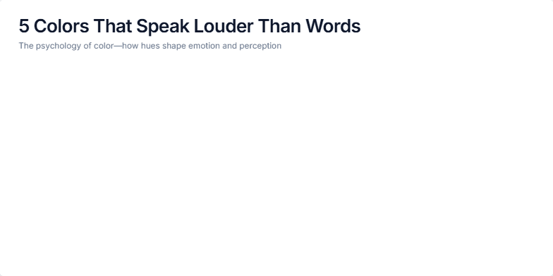 Five panels showcasing the psychology of color. Blue represents trust and calm, Red represents energy and urgency, Yellow represents optimism and clarity, Green represents growth and balance, and Purple represents creativity and luxury.  Each panel features an animated gradient and descriptive text. Fragment #1