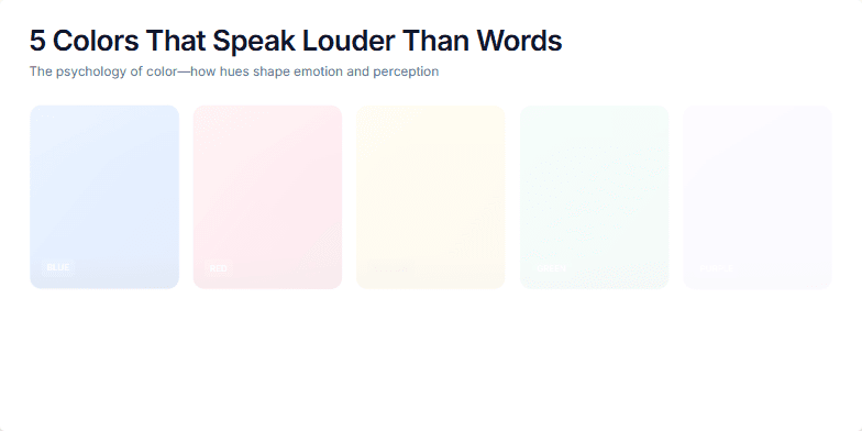 Five panels showcasing the psychology of color. Blue represents trust and calm, Red represents energy and urgency, Yellow represents optimism and clarity, Green represents growth and balance, and Purple represents creativity and luxury.  Each panel features an animated gradient and descriptive text. Fragment #2