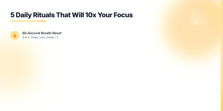 A slide showcasing five daily rituals for improved focus against a calming sunrise gradient background. Each ritual, represented by a hand-drawn icon, fades in gently, creating a visually appealing and engaging experience. Fragment #2