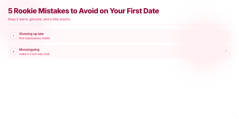 A slide titled '5 Rookie Mistakes to Avoid on Your First Date' with a soft pink and white color scheme.  Five numbered points list common dating mistakes, each accompanied by a short hint. Animated hearts float across the screen. Fragment #3