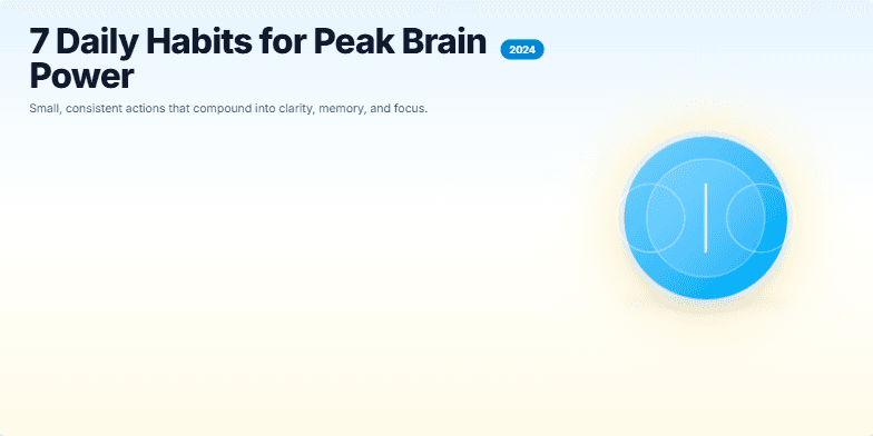 Slide displaying seven daily habits for peak brain power in 2024. A stylized brain icon pulsates with light, with habits cascading below. A stylized sunrise completes the visual, symbolizing a new day of optimized thinking. Fragment #1