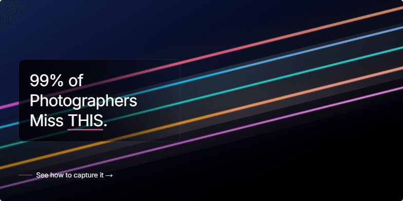 Dark background with vibrant light trails streaking across, resembling a long exposure photograph. Text overlay reads: '99% of Photographers Miss THIS. (See How to Capture It)' Fragment #3