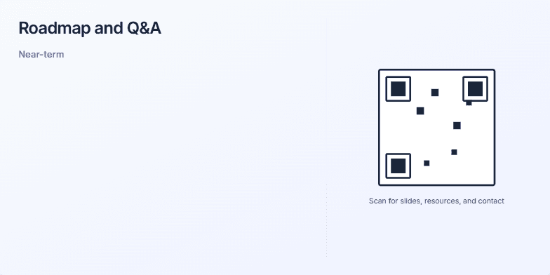 A presentation slide titled 'Roadmap and Q&A'. The left side details a roadmap with 'Near-term', 'Mid-term', and 'Long-term' goals. The right side displays a large, stylized QR code above text that reads 'Scan for slides, resources, and contact' and 'Thank you — happy to take your questions.' Fragment #2