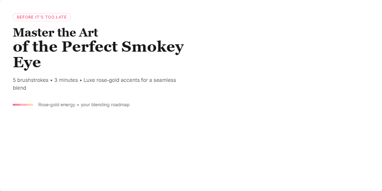A slide demonstrating the steps of applying a smokey eye makeup look.  Each step is numbered and features a rose-gold accented progress bar. The title 'Master the Art of the Perfect Smokey Eye' is prominently displayed. Fragment #2