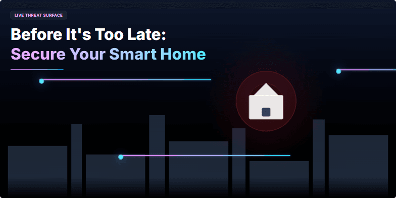 A dark cityscape backdrop with interconnected neon lines representing IoT devices. A spotlight focuses on a smart home icon pulsating with a red warning glow. Text reads: Before It's Too Late: Secure Your Smart Home. Fragment #3