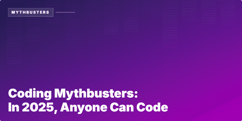 Slide with a futuristic blue and purple gradient background, a glitching 'Mythbusters' logo, and raining binary code. The title text reads 'Coding Mythbusters: In 2025, Anyone Can Code.' Fragment #2
