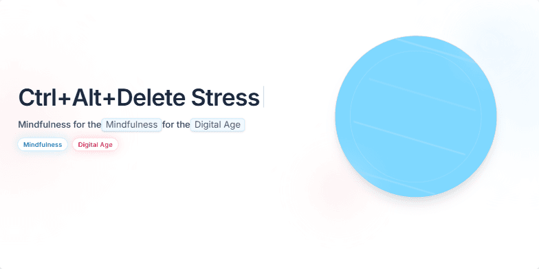 A minimalist slide with a pastel gradient background. The title 'Ctrl+Alt+Delete Stress: Mindfulness for the Digital Age' is displayed with a typing animation.  Key terms 'Mindfulness' and 'Digital Age' have a soft glow. A 3D brain model rotates, shifting from red to blue hues.  Mindfulness techniques are listed as bullet points. The overall mood is calm and optimistic. Fragment #3