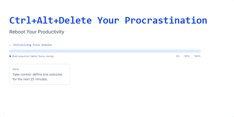 A minimalist slide with a dark blue background and a neon title 'Ctrl+Alt+Delete Your Procrastination: Reboot Your Productivity.' A progress bar loads beneath the title, symbolizing a productivity journey. Three boxes below the progress bar outline steps to overcome procrastination using the Ctrl+Alt+Delete analogy. Fragment #2