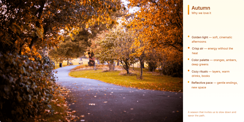 A presentation slide about Autumn, featuring a large photo of a sunlit, golden-leafed park path on the left. The right panel has a warm gradient background with an animated list detailing reasons to love the season, such as 'Golden light' and 'Cozy rituals'.