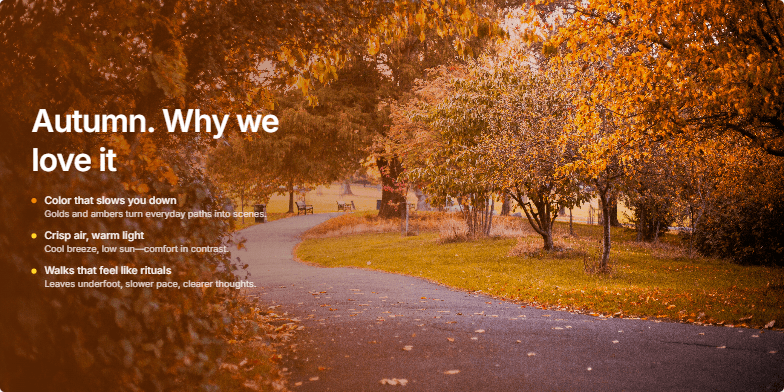 A presentation slide about the beauty of autumn, featuring a background photo of a sunlit park path with golden trees. The title 'Autumn. Why we love it' is displayed in white text over a dark gradient, with bullet points detailing the sensory experiences of the season. Fragment #3