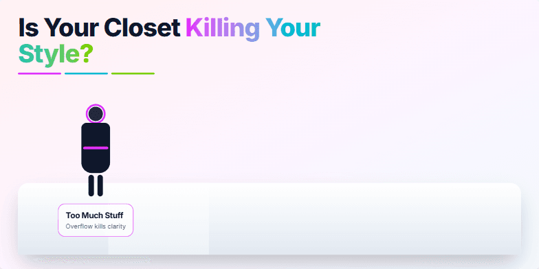 A slide with a pastel background and neon accents. The title 'Is Your Closet Killing Your Style?' is displayed in bold typography.  Three silhouetted figures represent common wardrobe mistakes: 'Too Much Stuff,' 'Color Chaos,' and 'Fit Blindness.' A subtle animation mimics a runway show. Fragment #3
