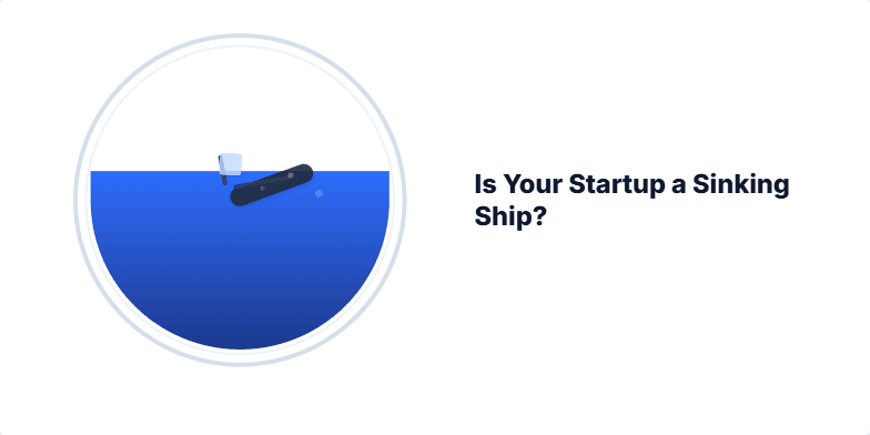A miniature ship sinking in a fishbowl, illustrating the concept of a struggling startup. The title reads 'Is Your Startup a Sinking Ship? (And How to Bail Out)', with bullet points suggesting solutions for recovery. Fragment #1