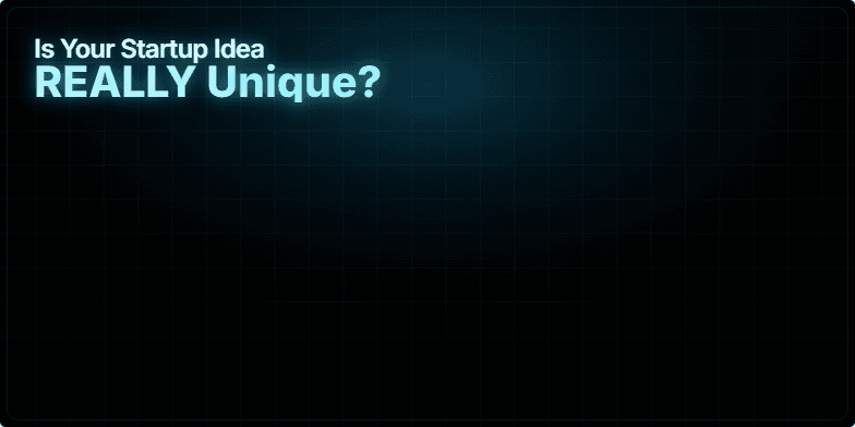 A slide with a dark, futuristic design. The title 'Is Your Startup Idea REALLY Unique?' shimmers in holographic blue. Five glowing icons represent methods to validate startup ideas: problem interviews, competitor scan, search & trends, smoke-test landing page, and willingness to pay. Fragment #1