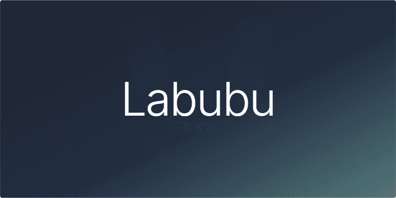 Dark gradient background with a subtle Labubu silhouette and the title 'Labubu' in large white text. The background has a subtle animation and grain effect.