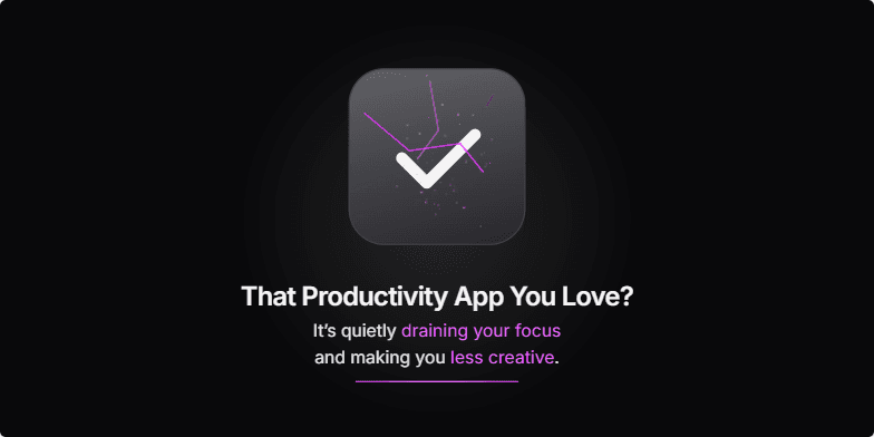 A title slide with a dark background. The title reads 'That Productivity App You Love? It's quietly draining your focus and making you less creative.' In the center, a stylized app icon with a checkmark is fracturing, with glowing magenta cracks spreading across it as small particles flake off and disappear. Fragment #2