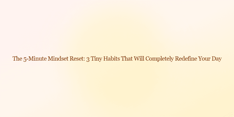 A tranquil presentation slide with a sunrise gradient background titled 'The 5-Minute Mindset Reset'. Below the title, three cards detail habits for Box Breathing, a Focus List, and a Micro-Yes Start, each with an animated, self-drawing icon. Fragment #1