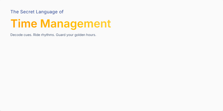 A slide titled 'The Secret Language of Time Management' with an animated antique clock and stylized hourglass. The slide uses deep blues and golds with elegant typography to convey a sense of mystery and vintage charm. Fragment #1