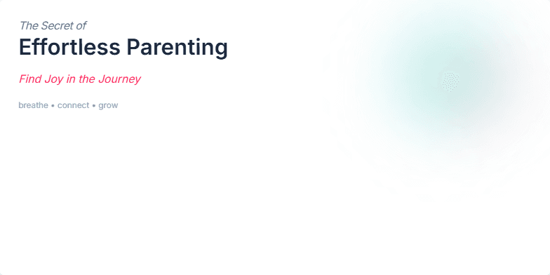 A serene slide with pastel hues and animated family silhouettes, promoting the concept of effortless parenting and finding joy in the journey. Fragment #2