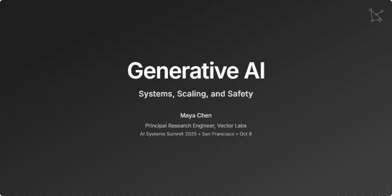 A dark-themed title slide for a presentation on 'Generative AI'. The background is a dark gray gradient with a subtle animated dot pattern. The main title is in large white text, with the subtitle 'Systems, Scaling, and Safety' below it. At the bottom, it lists the speaker 'Maya Chen' and the event 'AI Systems Summit 2025'.. Last fragment