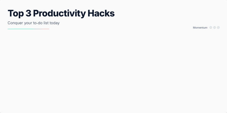 A slide showcasing three productivity hacks: Time-Block the Big 3, Use the 2-Minute Rule, and Batch + Bound. The design is minimalist with pastel colors and subtle animations. Fragment #1