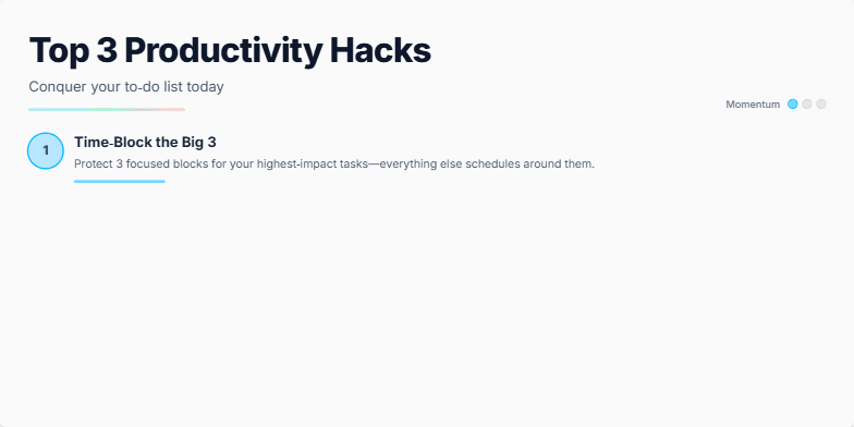 A slide showcasing three productivity hacks: Time-Block the Big 3, Use the 2-Minute Rule, and Batch + Bound. The design is minimalist with pastel colors and subtle animations. Fragment #2