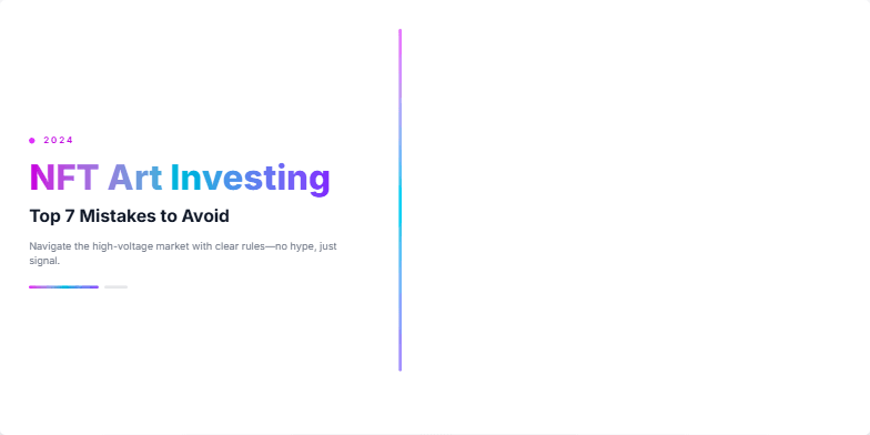 A slide with a cyberpunk aesthetic titled 'NFT Art Investing: Top 7 Mistakes to Avoid in 2024'.  Seven common mistakes are listed with stylized icons, vibrant gradients, and a glitching holographic effect.  The design uses a futuristic font and color scheme. Fragment #1