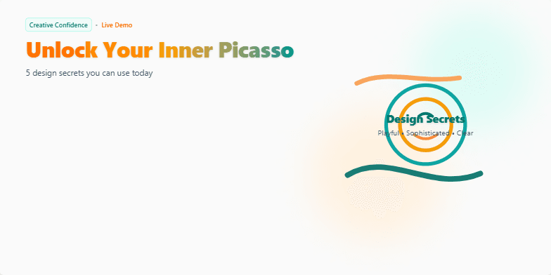 A slide titled 'Unlock Your Inner Picasso: 5 Design Secrets You NEED' with a split layout. The left side features five design secrets revealed one by one with accompanying icons. The right side showcases an abstract artistic illustration with floating circles and lines in sunset hues of orange and teal. Fragment #1