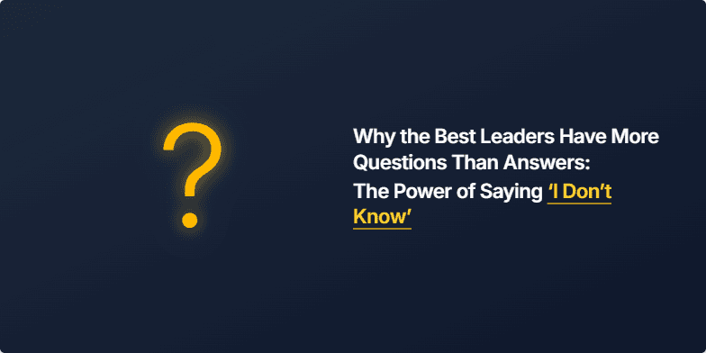A presentation slide with a dark slate blue textured background. On the left is a large, thin, glowing gold question mark. On the right, the main title reads, 'Why the Best Leaders Have More Questions Than Answers: The Power of Saying ‘I Don’t Know’' in white, with the final phrase highlighted in gold. Below it, a sub-header says, 'Embrace Curiosity, Empower Your Team'. Fragment #2