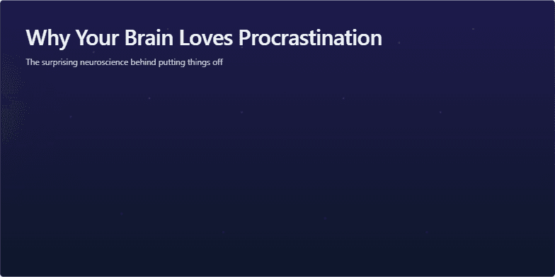 A presentation slide about the neuroscience of procrastination. It features a dark navy blue background with softly pulsing white dots that resemble a starfield or neural network. A single glowing orange orb drifts across the screen. The title, 'Why Your Brain Loves Procrastination,' is in large white text at the top, with three informational cards below explaining the concepts of 'Tension: Now vs Later,' 'Dopamine's shortcut,' and 'Flip the chemistry.' A final summary is highlighted in an orange box at the bottom. Fragment #1