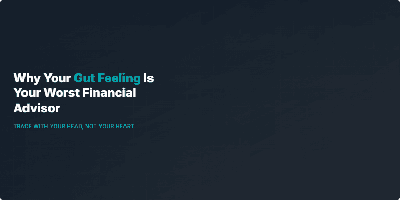 A presentation slide with a dark background and abstract data visualization. The title on the left reads, 'Why Your Gut Feeling Is Your Worst Financial Advisor' in white and cyan text. On the right, a vertical list details five cognitive biases: Herd Mentality, Loss Aversion, Confirmation Bias, Recency Bias, and Overconfidence, each accompanied by a simple cyan line-art icon. Fragment #1