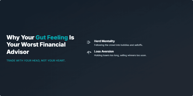 A presentation slide with a dark background and abstract data visualization. The title on the left reads, 'Why Your Gut Feeling Is Your Worst Financial Advisor' in white and cyan text. On the right, a vertical list details five cognitive biases: Herd Mentality, Loss Aversion, Confirmation Bias, Recency Bias, and Overconfidence, each accompanied by a simple cyan line-art icon. Fragment #3