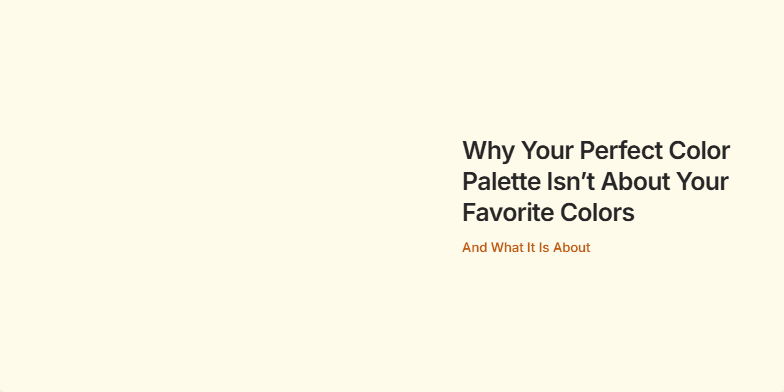 A slide about color theory titled 'Why Your Perfect Color Palette Isn’t About Your Favorite Colors'. The left side features an animated ochre brushstroke and floating color swatches in teal, stone, and terracotta. The right side lists four key principles of color selection: Context, Contrast, Emotion, and Hierarchy. Fragment #1