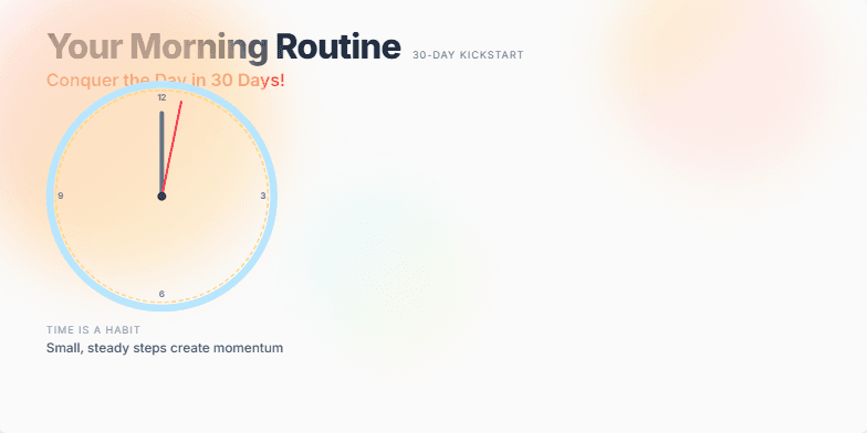 A slide visualizing a 30-day morning routine challenge. It features a stylized animated clock transitioning into a checklist of key habits against a warm sunrise backdrop. A progress bar tracks the 30-day journey, emphasizing small changes for big impact. Fragment #1