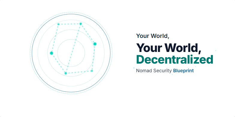 A stylized, low-poly wireframe globe rotates slowly, pulsing with interconnected nodes of light. The title 'Your World, Decentralized: Nomad Security Blueprint' appears, with shimmering effects around 'Decentralized' and 'Blueprint'. The cool blue and teal color palette evokes trust and technological sophistication. Fragment #3