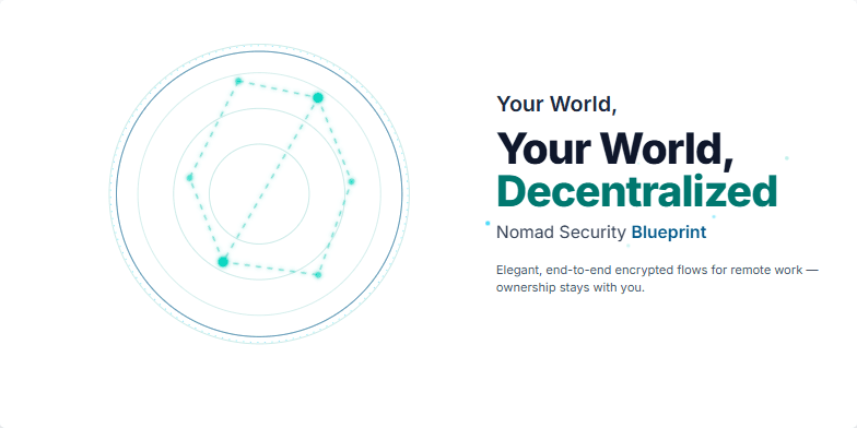 A stylized, low-poly wireframe globe rotates slowly, pulsing with interconnected nodes of light. The title 'Your World, Decentralized: Nomad Security Blueprint' appears, with shimmering effects around 'Decentralized' and 'Blueprint'. The cool blue and teal color palette evokes trust and technological sophistication.
