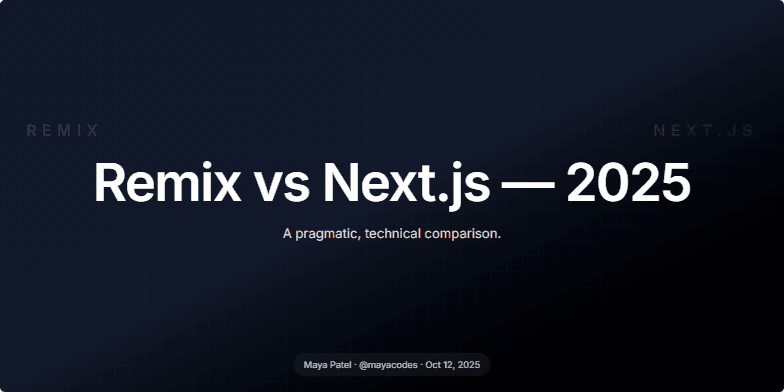 Title slide for a presentation titled 'Remix vs Next.js — 2025'. The background is dark with a subtle animated grid pattern. The speaker's name, Maya Patel, is listed at the bottom.