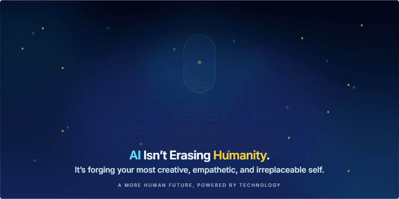 A title slide with a deep midnight blue background. In the center, a luminous, abstract human figure glows, formed from golden motes and cyan light. The title reads, 'AI Isn't Erasing Humanity. It's Forging Your Most Creative, Empathetic, and Irreplaceable Self.' in a modern, ethereal font.