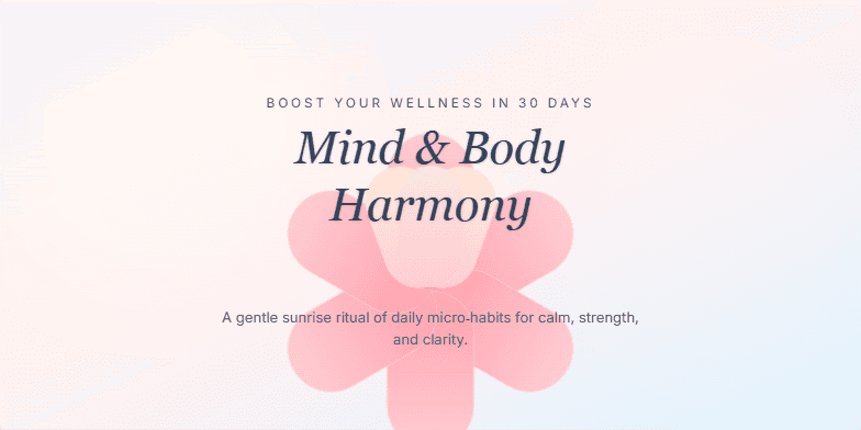 A calming gradient of sunrise colors forms the backdrop for a stylized lotus flower that slowly unfolds, revealing the title 'Boost Your Wellness in 30 Days: Mind & Body Harmony'. Subtle pulsing light emanates from the center, enhancing the serene, hopeful, and inspiring atmosphere.