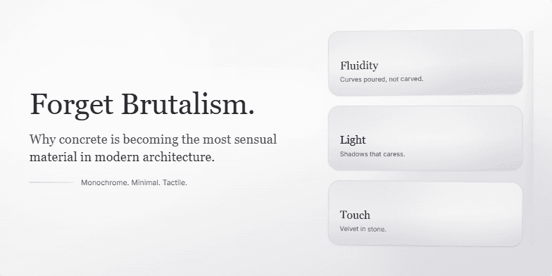 A minimalist presentation slide with the title 'Forget Brutalism. Why concrete is becoming the most sensual material in modern architecture.' The text is in an elegant serif font on the left. On the right, three cards highlight the qualities 'Fluidity,' 'Light,' and 'Touch.' The background is a soft grey gradient with subtle light blooms.