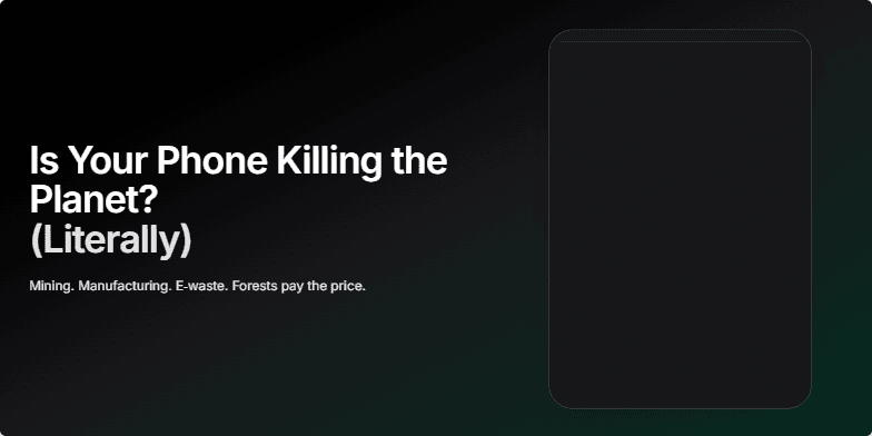 A cracked phone screen overlays a fading image of a lush rainforest. The dark color palette and glitch effects evoke a sense of urgency, highlighting the environmental impact of smartphones.