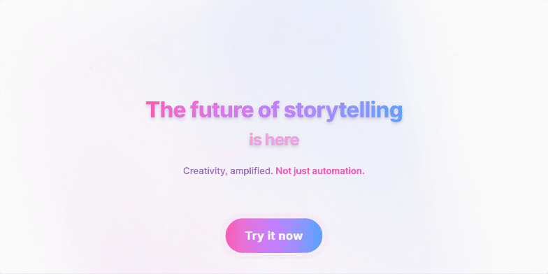A slide with a vibrant, animated background featuring glowing beams and digital sparkles. The text 'The future of storytelling is here' is prominently displayed, followed by 'Creativity, amplified. Not just automation.' A pulsating 'Try it now' button encourages interaction.