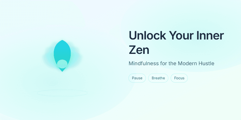 A tranquil gradient of blues and greens forms the backdrop. A stylized lotus flower blooms gently in the center left. The title 'Unlock Your Inner Zen: Mindfulness for the Modern Hustle' appears on the right, followed by interactive keywords 'Pause, Breathe, Focus', and a concluding message promoting a calm mind in a busy world.