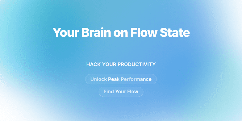 A slide with a calming blue-green gradient background and the title 'Your Brain on Flow State: Hack Your Productivity.' White particles swirl gently around the title. Phrases like 'Unlock Peak Performance' and 'Find Your Flow' shimmer, promising enhanced productivity.